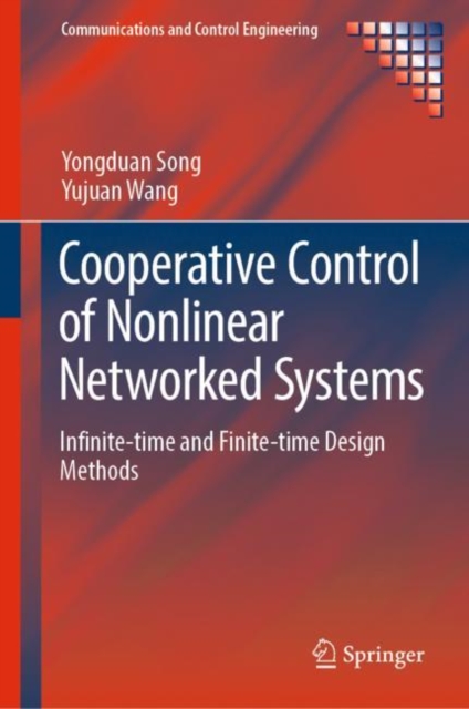 Cooperative Control of Nonlinear Networked Systems : Infinite-time and Finite-time Design Methods, EPUB eBook