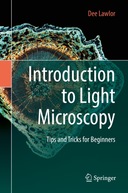 Introduction to Light Microscopy : Tips and Tricks for Beginners, EPUB eBook