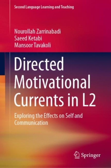 Directed Motivational Currents in L2 : Exploring the Effects on Self and Communication, EPUB eBook