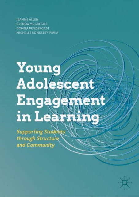 Young Adolescent Engagement in Learning : Supporting Students through Structure and Community, EPUB eBook
