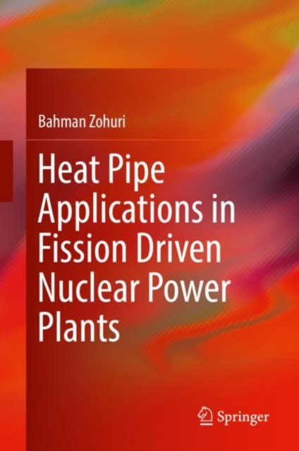 Heat Pipe Applications in Fission Driven Nuclear Power Plants, EPUB eBook