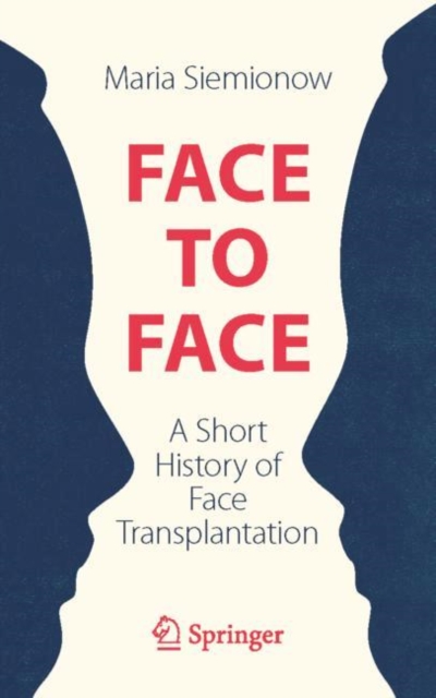 Face to Face : A Short History of Face Transplantation, EPUB eBook