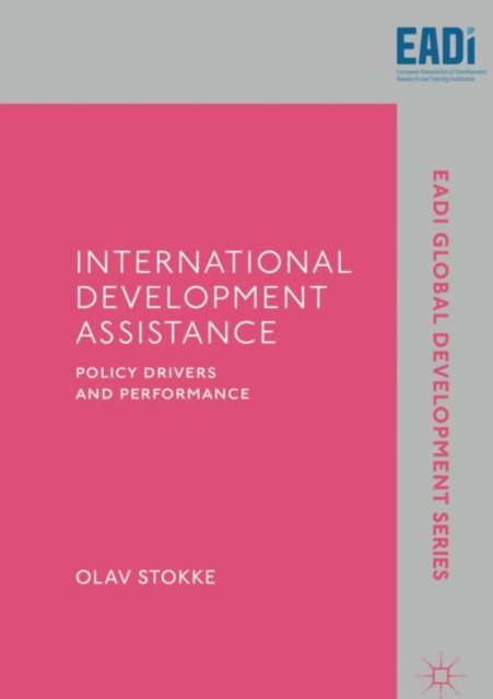 International Development Assistance : Policy Drivers and Performance, EPUB eBook
