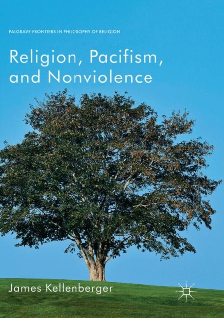 Religion, Pacifism, and Nonviolence, Paperback / softback Book