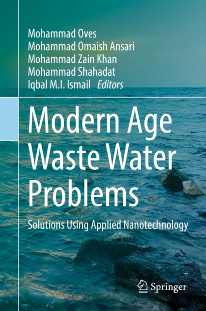 Modern Age Waste Water Problems : Solutions Using Applied Nanotechnology, EPUB eBook