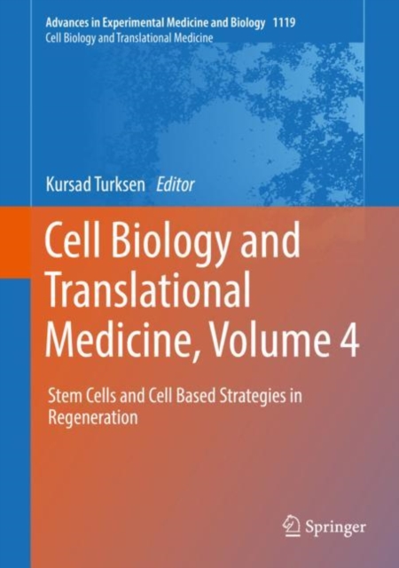 Cell Biology and Translational Medicine, Volume 4 : Stem Cells and Cell Based Strategies in Regeneration, EPUB eBook