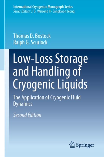 Low-Loss Storage and Handling of Cryogenic Liquids : The Application of Cryogenic Fluid Dynamics, EPUB eBook