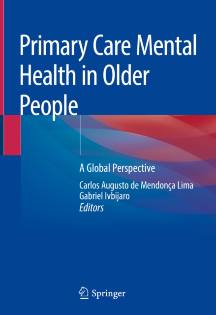 Primary Care Mental Health in Older People : A Global Perspective, EPUB eBook