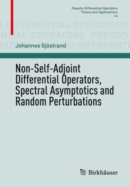 Non-Self-Adjoint Differential Operators, Spectral Asymptotics and Random Perturbations, EPUB eBook