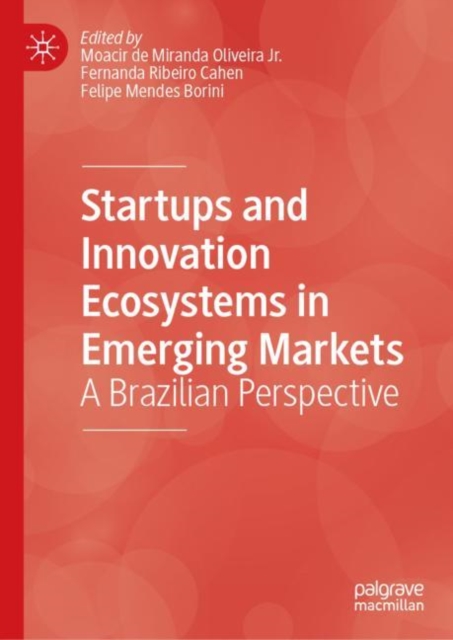 Startups and Innovation Ecosystems in Emerging Markets : A Brazilian Perspective, EPUB eBook