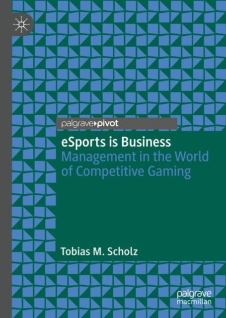 eSports is Business : Management in the World of Competitive Gaming, EPUB eBook