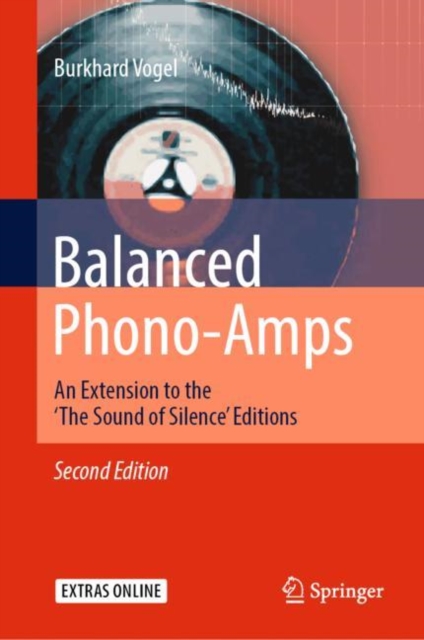 Balanced Phono-Amps : An Extension to the 'The Sound of Silence' Editions, PDF eBook