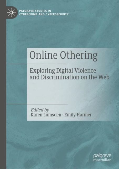 Online Othering : Exploring Digital Violence and Discrimination on the Web, EPUB eBook