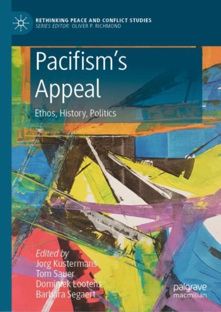 Pacifism's Appeal : Ethos, History, Politics, EPUB eBook