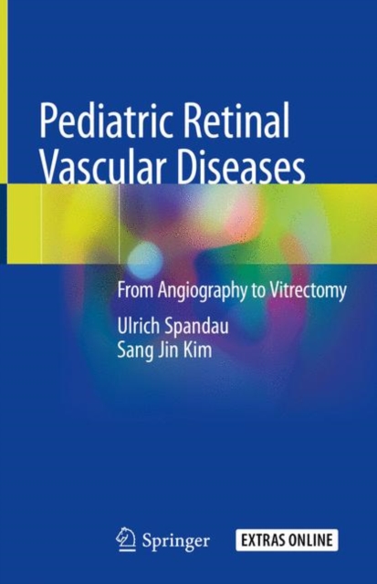 Pediatric Retinal Vascular Diseases : From Angiography to Vitrectomy, EPUB eBook
