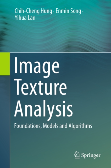 Image Texture Analysis : Foundations, Models and Algorithms, EPUB eBook