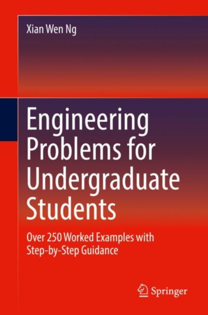 Engineering Problems for Undergraduate Students : Over 250 Worked Examples with Step-by-Step Guidance, EPUB eBook