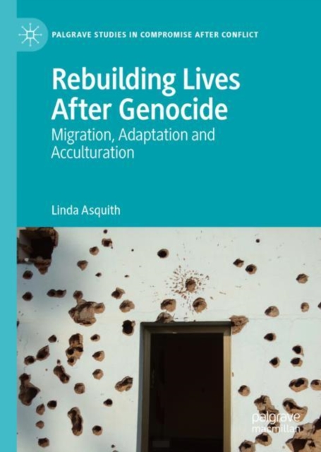 Rebuilding Lives After Genocide : Migration, Adaptation and Acculturation, EPUB eBook