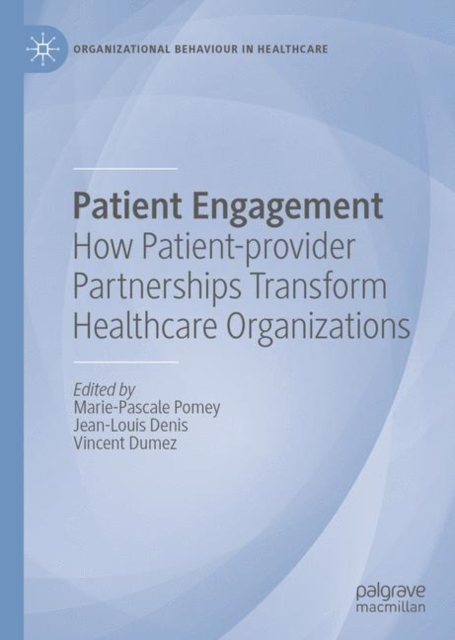 Patient Engagement : How Patient-provider Partnerships Transform Healthcare Organizations, EPUB eBook