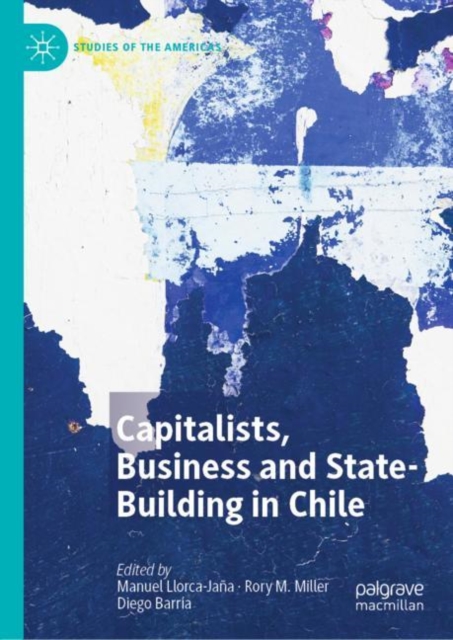 Capitalists, Business and State-Building in Chile, EPUB eBook
