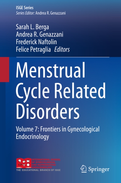 Menstrual Cycle Related Disorders : Volume 7: Frontiers in Gynecological Endocrinology, EPUB eBook