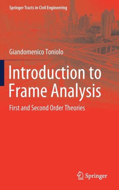 Introduction to Frame Analysis : First and Second Order Theories, Hardback Book