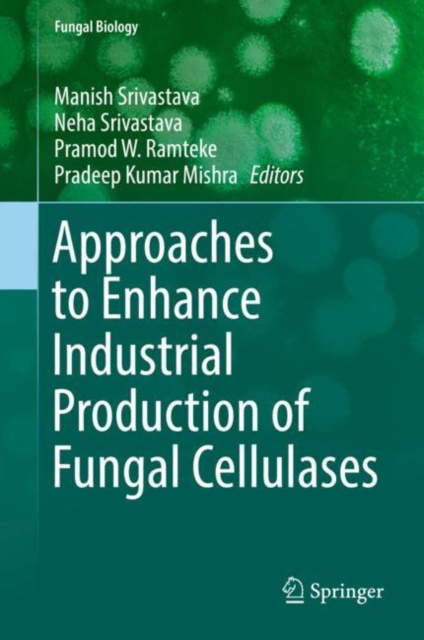 Approaches to Enhance Industrial Production of Fungal Cellulases, EPUB eBook