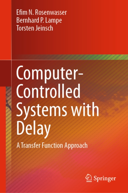 Computer-Controlled Systems with Delay : A Transfer Function Approach, EPUB eBook