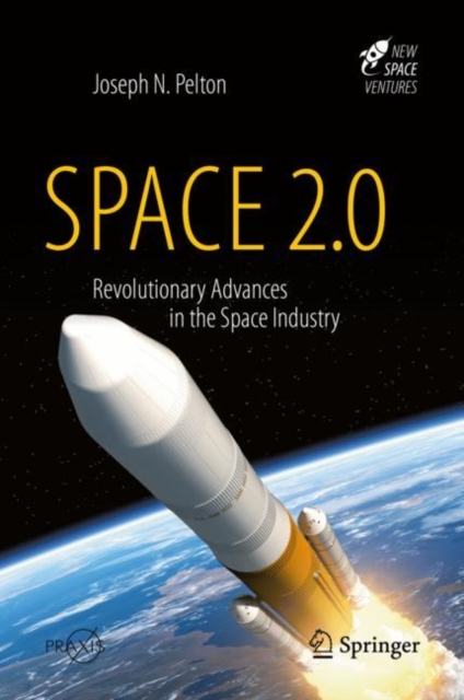 Space 2.0 : Revolutionary Advances in the Space Industry, EPUB eBook
