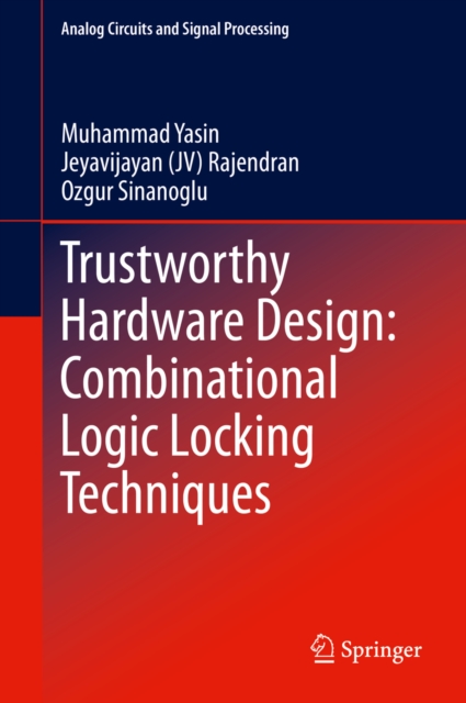 Trustworthy Hardware Design: Combinational Logic Locking Techniques, EPUB eBook