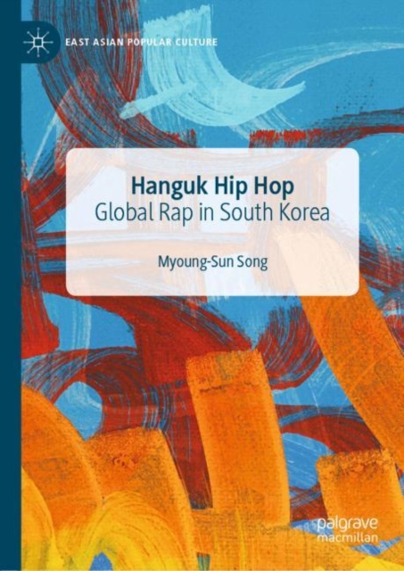 Hanguk Hip Hop : Global Rap in South Korea, EPUB eBook