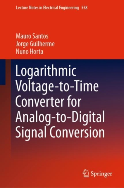 Logarithmic Voltage-to-Time Converter for Analog-to-Digital Signal Conversion, EPUB eBook
