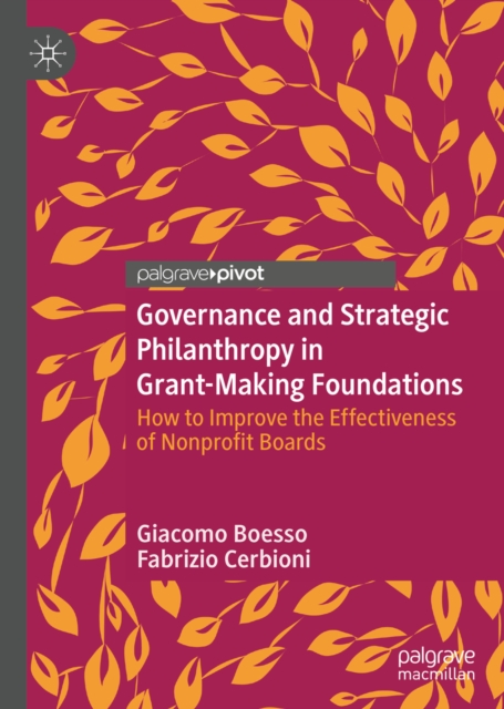 Governance and Strategic Philanthropy in Grant-Making Foundations : How to Improve the Effectiveness of Nonprofit Boards, EPUB eBook