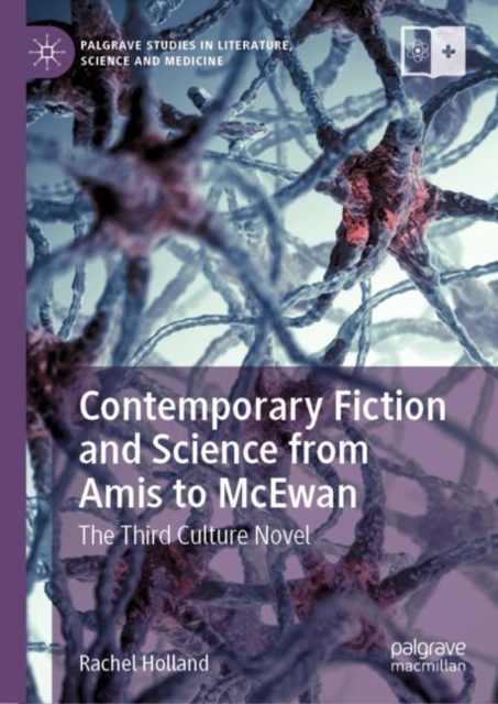Contemporary Fiction and Science from Amis to McEwan : The Third Culture Novel, EPUB eBook