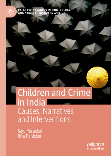 Children and Crime in India : Causes, Narratives and Interventions, EPUB eBook