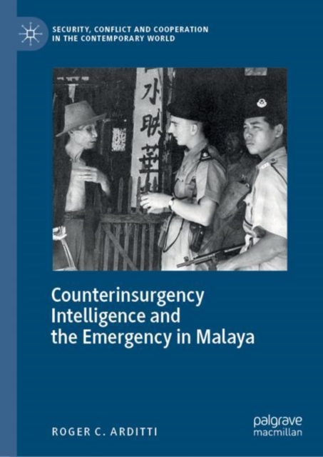 Counterinsurgency Intelligence and the Emergency in Malaya, EPUB eBook