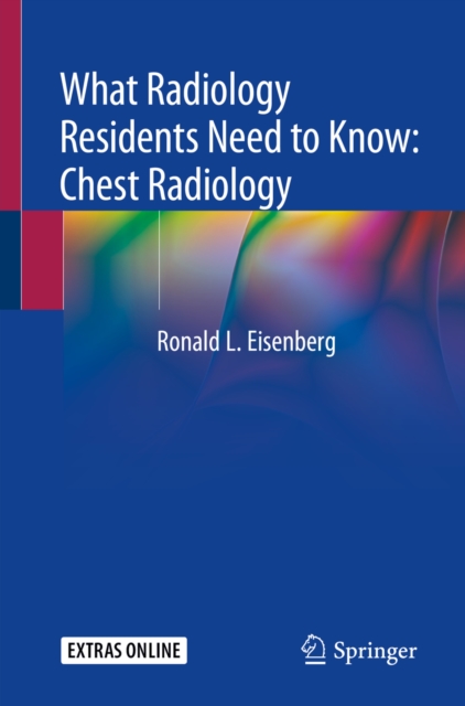 What Radiology Residents Need to Know: Chest Radiology, EPUB eBook