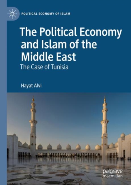 The Political Economy and Islam of the Middle East : The Case of Tunisia, EPUB eBook