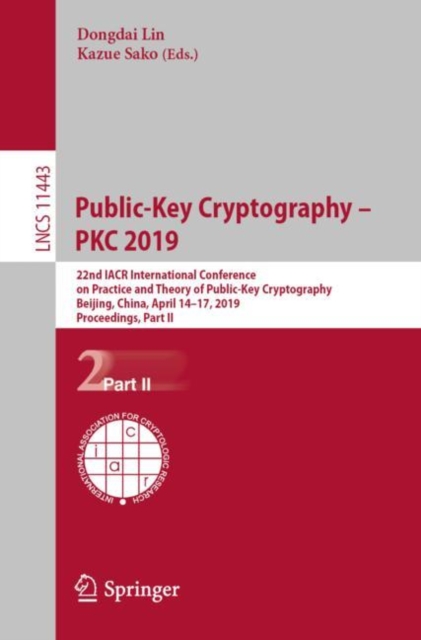 Public-Key Cryptography - PKC 2019 : 22nd IACR International Conference on Practice and Theory of Public-Key Cryptography, Beijing, China, April 14-17, 2019, Proceedings, Part II, EPUB eBook
