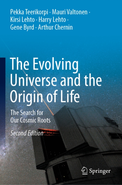 The Evolving Universe and the Origin of Life : The Search for Our Cosmic Roots, EPUB eBook
