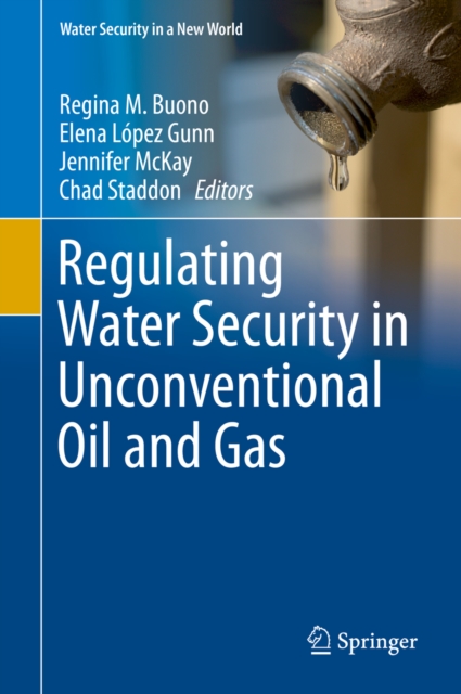 Regulating Water Security in Unconventional Oil and Gas, EPUB eBook