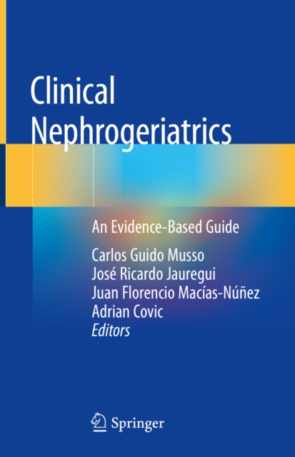 Clinical Nephrogeriatrics : An Evidence-Based Guide, EPUB eBook