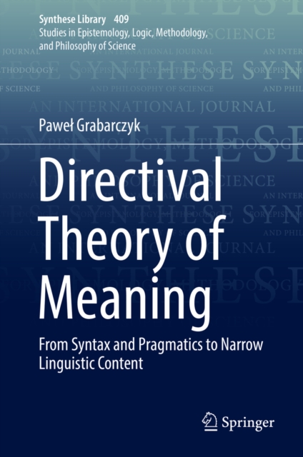 Directival Theory of Meaning : From Syntax and Pragmatics to Narrow Linguistic Content, EPUB eBook