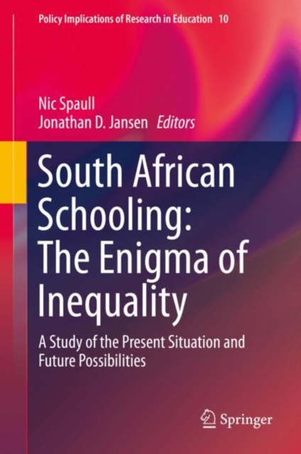 South African Schooling: The Enigma of Inequality : A Study of the Present Situation and Future Possibilities, EPUB eBook