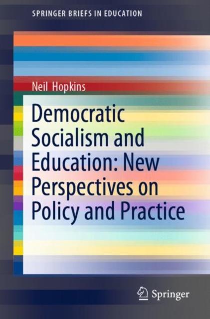 Democratic Socialism and Education: New Perspectives on Policy and Practice, EPUB eBook