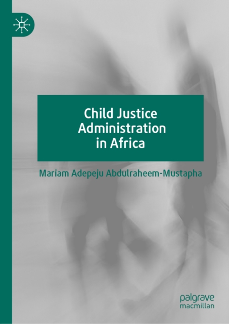 Child Justice Administration in Africa, EPUB eBook