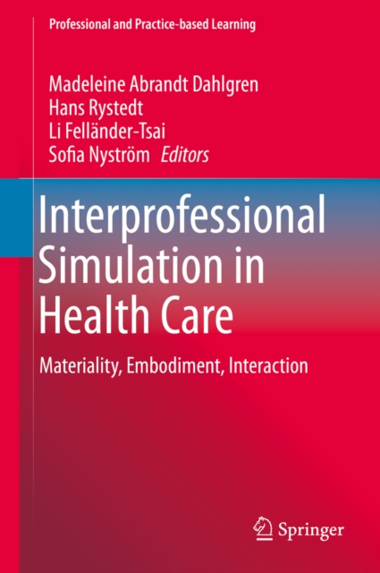 Interprofessional Simulation in Health Care : Materiality, Embodiment, Interaction, EPUB eBook