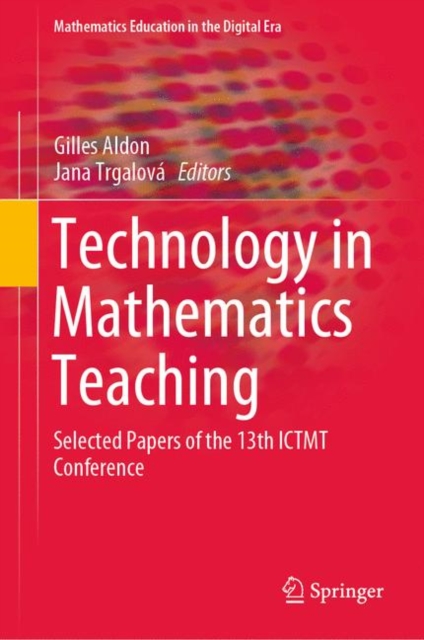 Technology in Mathematics Teaching : Selected Papers of the 13th ICTMT Conference, EPUB eBook
