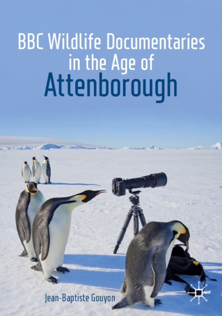 BBC Wildlife Documentaries in the Age of Attenborough, EPUB eBook