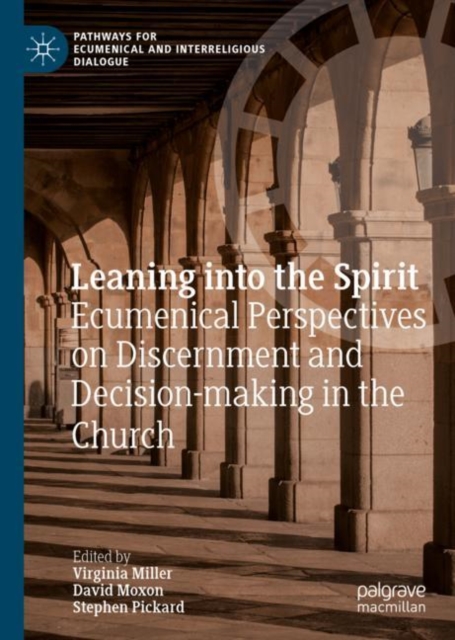 Leaning into the Spirit : Ecumenical Perspectives on Discernment and Decision-making in the Church, EPUB eBook